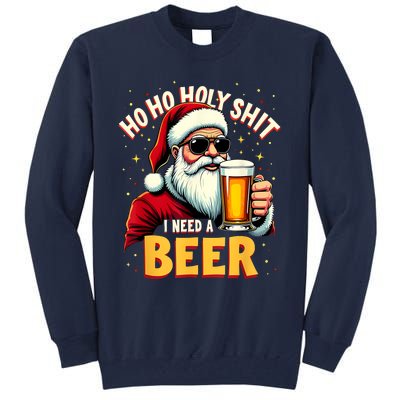 Ho Ho Holy Shit I Need A Beer Funny Santa Christmas Drinking Tall Sweatshirt