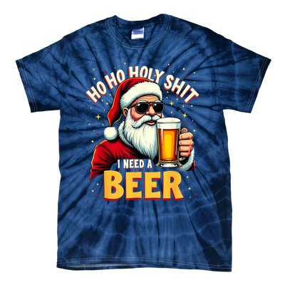 Ho Ho Holy Shit I Need A Beer Funny Santa Christmas Drinking Tie-Dye T-Shirt