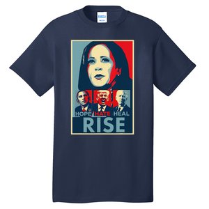 Hope Hate Heal Rise Kamala 2024 For President Campaign Tall T-Shirt