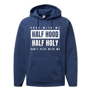 Half Hood Half Holy Gift Pray With Me Don't Play With Me Cute Gift Performance Fleece Hoodie