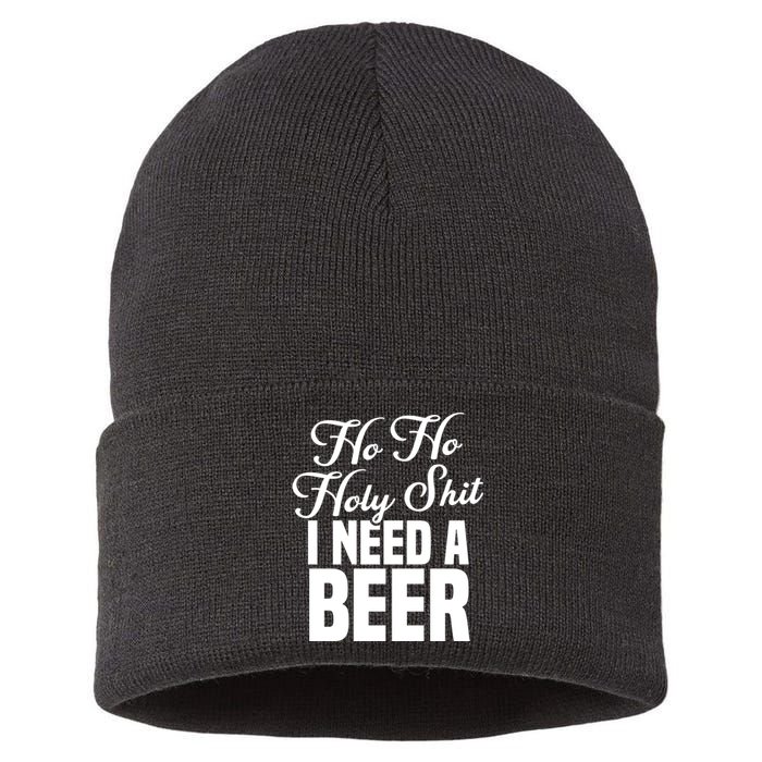 Ho Ho Holy Shit I Need A Beer Funny Christmas Drinking Gift Sustainable Knit Beanie