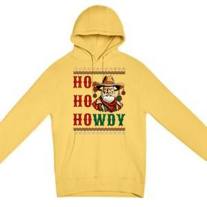 Ho Ho Howdy Ugly Christmas Sweater Style Cowboy Santa Premium Pullover Hoodie