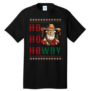 Ho Ho Howdy Ugly Christmas Sweater Style Cowboy Santa Tall T-Shirt