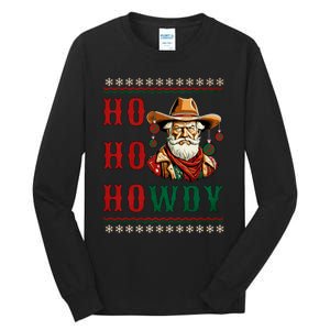 Ho Ho Howdy Ugly Christmas Sweater Style Cowboy Santa Tall Long Sleeve T-Shirt