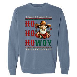 Ho Ho Howdy Ugly Christmas Sweater Style Cowboy Santa Garment-Dyed Sweatshirt