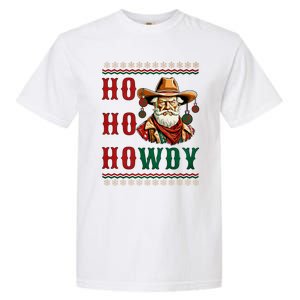 Ho Ho Howdy Ugly Christmas Sweater Style Cowboy Santa Garment-Dyed Heavyweight T-Shirt