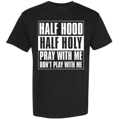 Half Hood Half Holy Classic Advisory Style Design Cute Gift Garment-Dyed Heavyweight T-Shirt