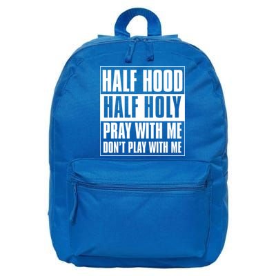 Half Hood Half Holy Classic Advisory Style Design Cute Gift 16 in Basic Backpack