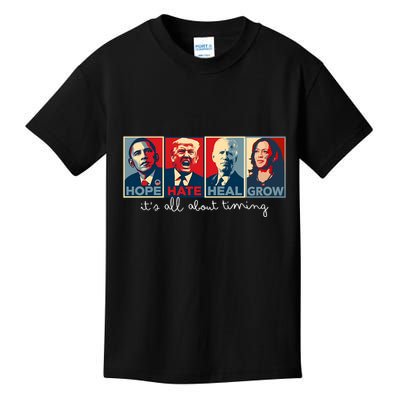 Hope Hate Heal Grow ItS All About Timing Kids T-Shirt
