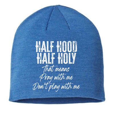 Half Hood Half Holy Pray With Me Don't Play With Me Funny Gift Sustainable Beanie