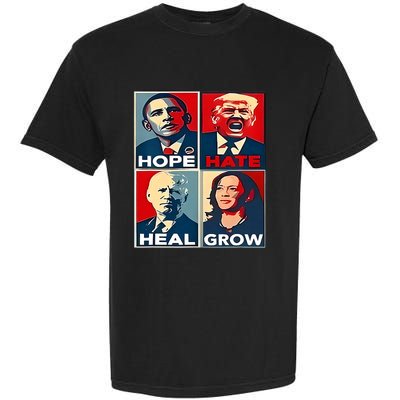 Hope Hate Heal Grow 2024 Vintage Garment-Dyed Heavyweight T-Shirt