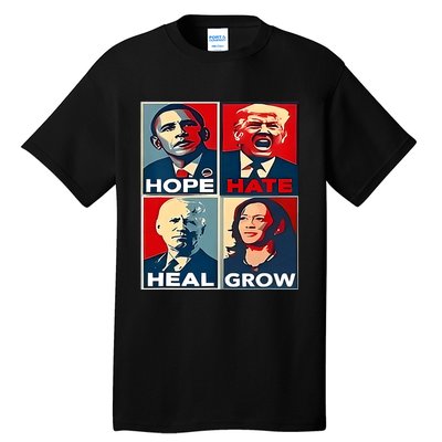 Hope Hate Heal Grow 2024 Vintage Tall T-Shirt