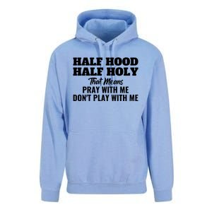 Half Hood Half Holy Pray With Me Don't Play With Me Funny Gift Unisex Surf Hoodie