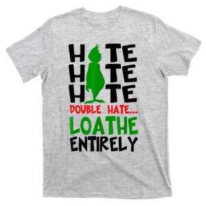 Hate Hate Hate Double Hate Loathe Entirely Christmas T-Shirt