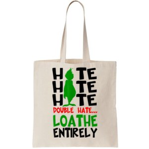 Hate Hate Hate Double Hate Loathe Entirely Christmas Tote Bag