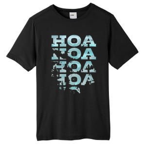 Hoa Hoa Hoa Hoa Hoa Season Vibes Tall Fusion ChromaSoft Performance T-Shirt