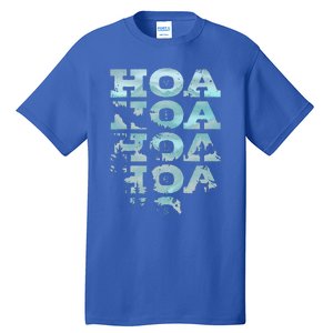 Hoa Hoa Hoa Hoa Hoa Season Vibes Tall T-Shirt