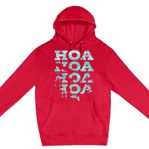 Hoa Hoa Hoa Hoa Hoa Season Vibes Premium Pullover Hoodie