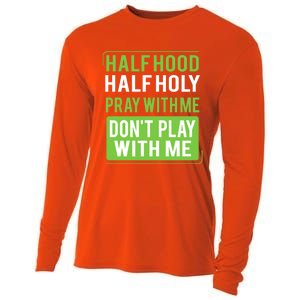 Half Hood Half Holy Pray With Me Don't Play With Me Green Gift Cooling Performance Long Sleeve Crew