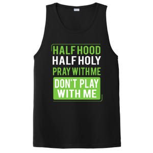 Half Hood Half Holy Pray With Me Don't Play With Me Green Gift PosiCharge Competitor Tank