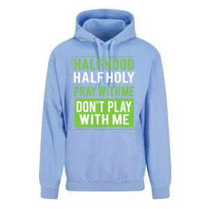 Half Hood Half Holy Pray With Me Don't Play With Me Green Gift Unisex Surf Hoodie