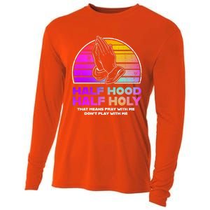 Half Hood Half Holy Pray With Me Don't Play With Me Gift Cooling Performance Long Sleeve Crew