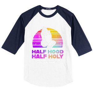 Half Hood Half Holy Pray With Me Don't Play With Me Gift Baseball Sleeve Shirt