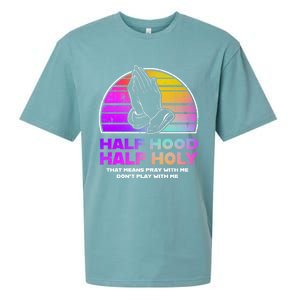 Half Hood Half Holy Pray With Me Don't Play With Me Gift Sueded Cloud Jersey T-Shirt