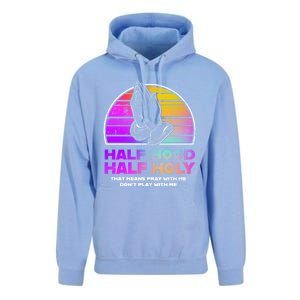 Half Hood Half Holy Pray With Me Don't Play With Me Gift Unisex Surf Hoodie