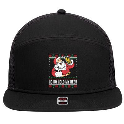 Ho Ho Hold My Beer Funny Santa Ing Ugly Xmas Sweater Gift 7 Panel Mesh Trucker Snapback Hat