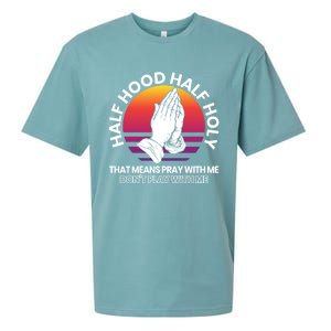 Half Hood Half Holy For A Christian Pray With Me Fan Gift Sueded Cloud Jersey T-Shirt