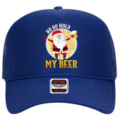 Ho Ho Hold My Beer Sarcastic Santa Bad Xmas Gift High Crown Mesh Back Trucker Hat