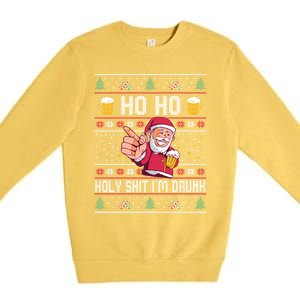 Ho Ho Holy Shit Im Drunk Ugly Christmas Funny Gift Premium Crewneck Sweatshirt