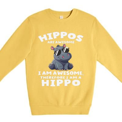 Hippo Hippopotamus Hippos Are Awesome Gifts Cute Premium Crewneck Sweatshirt