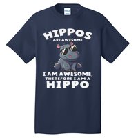 Hippo Hippopotamus Hippos Are Awesome Gifts Cute Tall T-Shirt