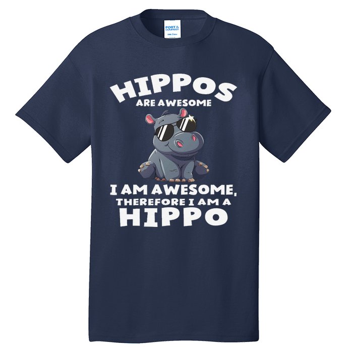 Hippo Hippopotamus Hippos Are Awesome Gifts Cute Tall T-Shirt