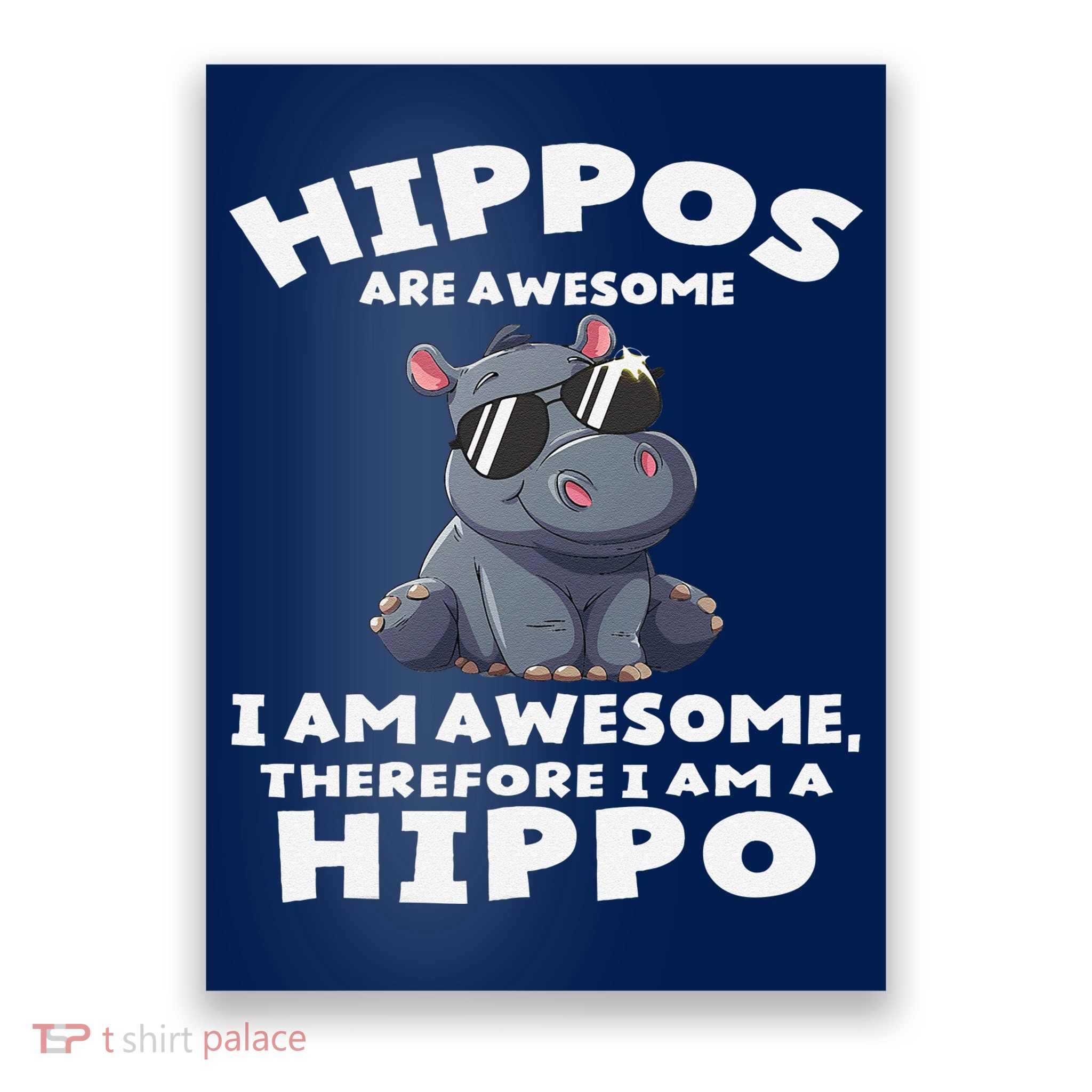 Hippo Hippopotamus Hippos Are Awesome Gifts Cute Poster