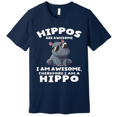 Hippo Hippopotamus Hippos Are Awesome Gifts Cute Premium T-Shirt