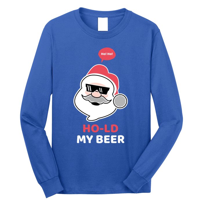 Ho Ho Hold My Beer Funny Christmas Santa Claus Xmas Gift Long Sleeve Shirt