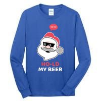 Ho Ho Hold My Beer Funny Christmas Santa Claus Xmas Gift Tall Long Sleeve T-Shirt