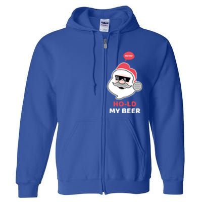 Ho Ho Hold My Beer Funny Christmas Santa Claus Xmas Gift Full Zip Hoodie