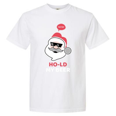 Ho Ho Hold My Beer Funny Christmas Santa Claus Xmas Gift Garment-Dyed Heavyweight T-Shirt