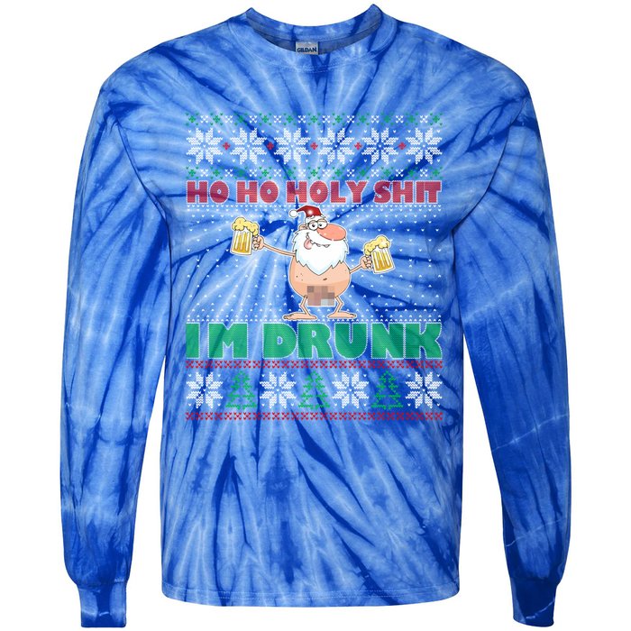 Ho Ho Holy Shit IM Drunk Naked Santa Claus Ugly Christmas Gift Tie-Dye Long Sleeve Shirt