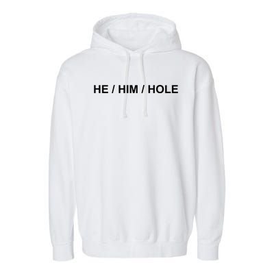 He Him Hole Garment-Dyed Fleece Hoodie