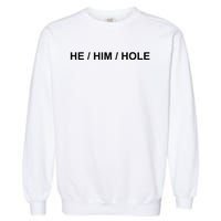 He Him Hole Garment-Dyed Sweatshirt