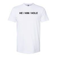 He Him Hole Softstyle CVC T-Shirt