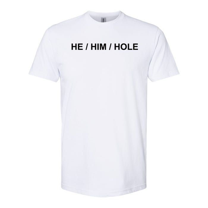 He Him Hole Softstyle CVC T-Shirt