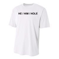 He Him Hole Performance Sprint T-Shirt