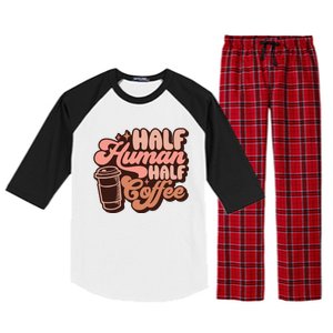 Half Human Half Coffee Funny Coffee Lover Raglan Sleeve Pajama Set