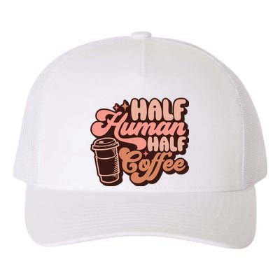 Half Human Half Coffee Funny Coffee Lover Yupoong Adult 5-Panel Trucker Hat